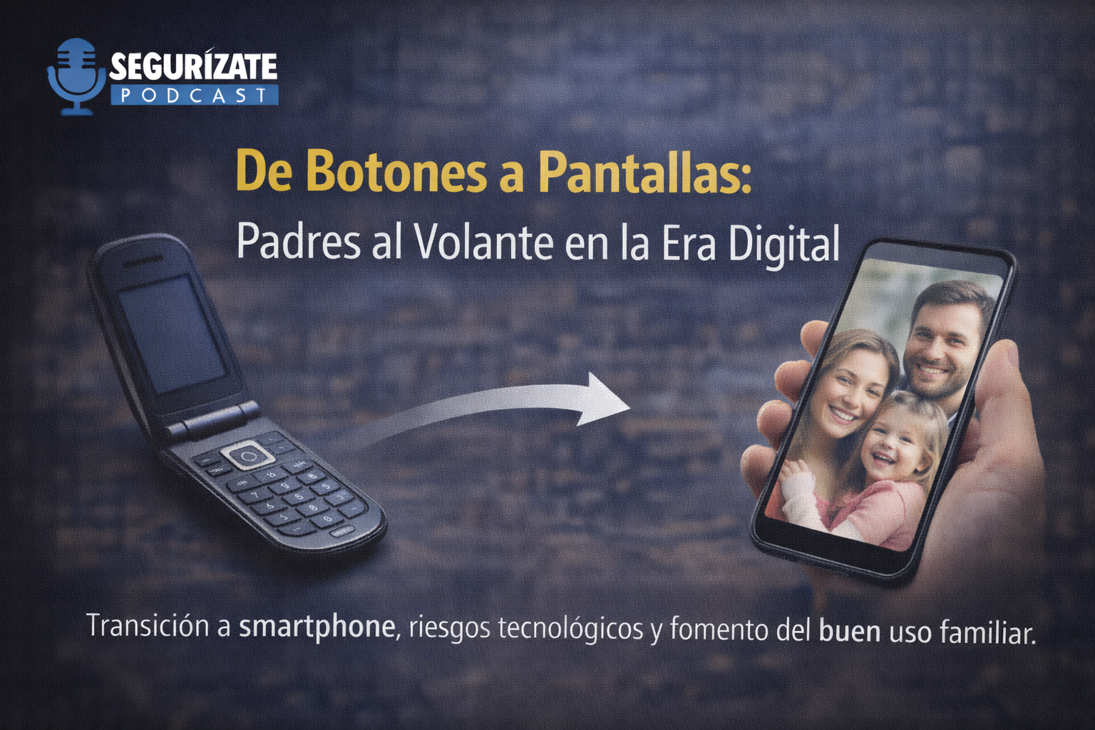 Imagen para el episodio De Botones a Pantallas: Padres al Volante en la Era Digital