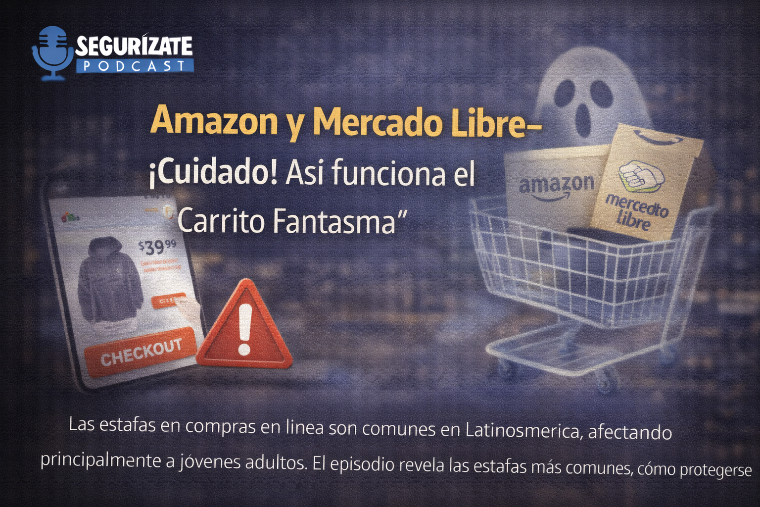 Imagen para el episodio Amazon y Mercado Libre - Cuidado! Así funciona el "Carrito Fantasma"